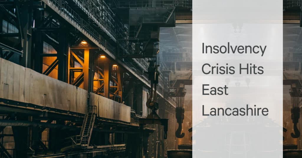 Insolvency Crisis in East Lancashire