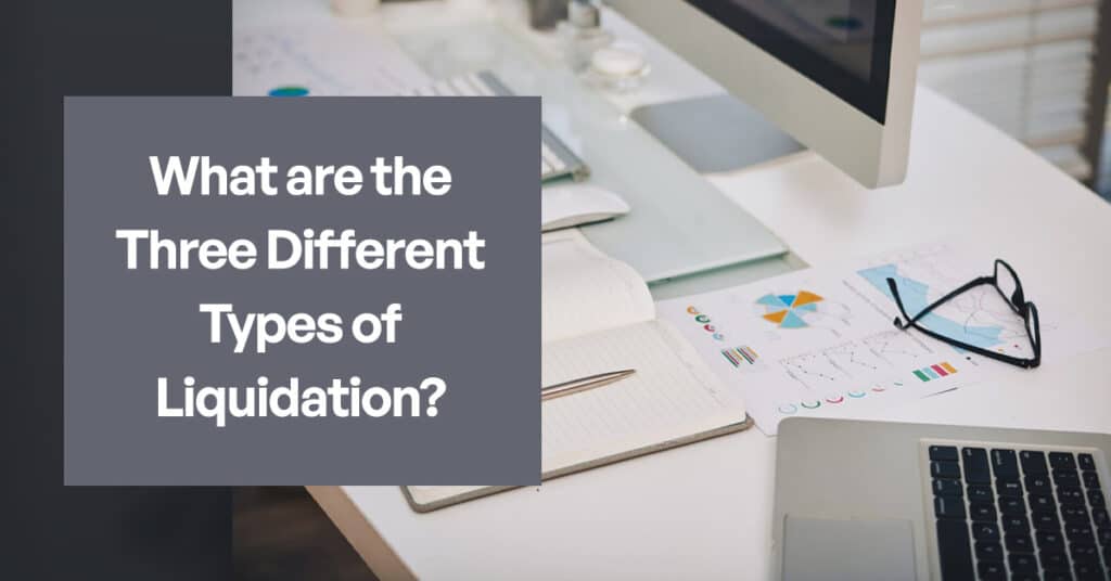 Three Types of Liquidation